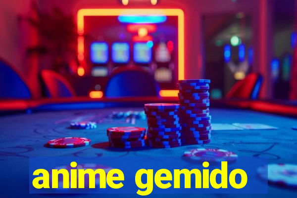 anime gemido